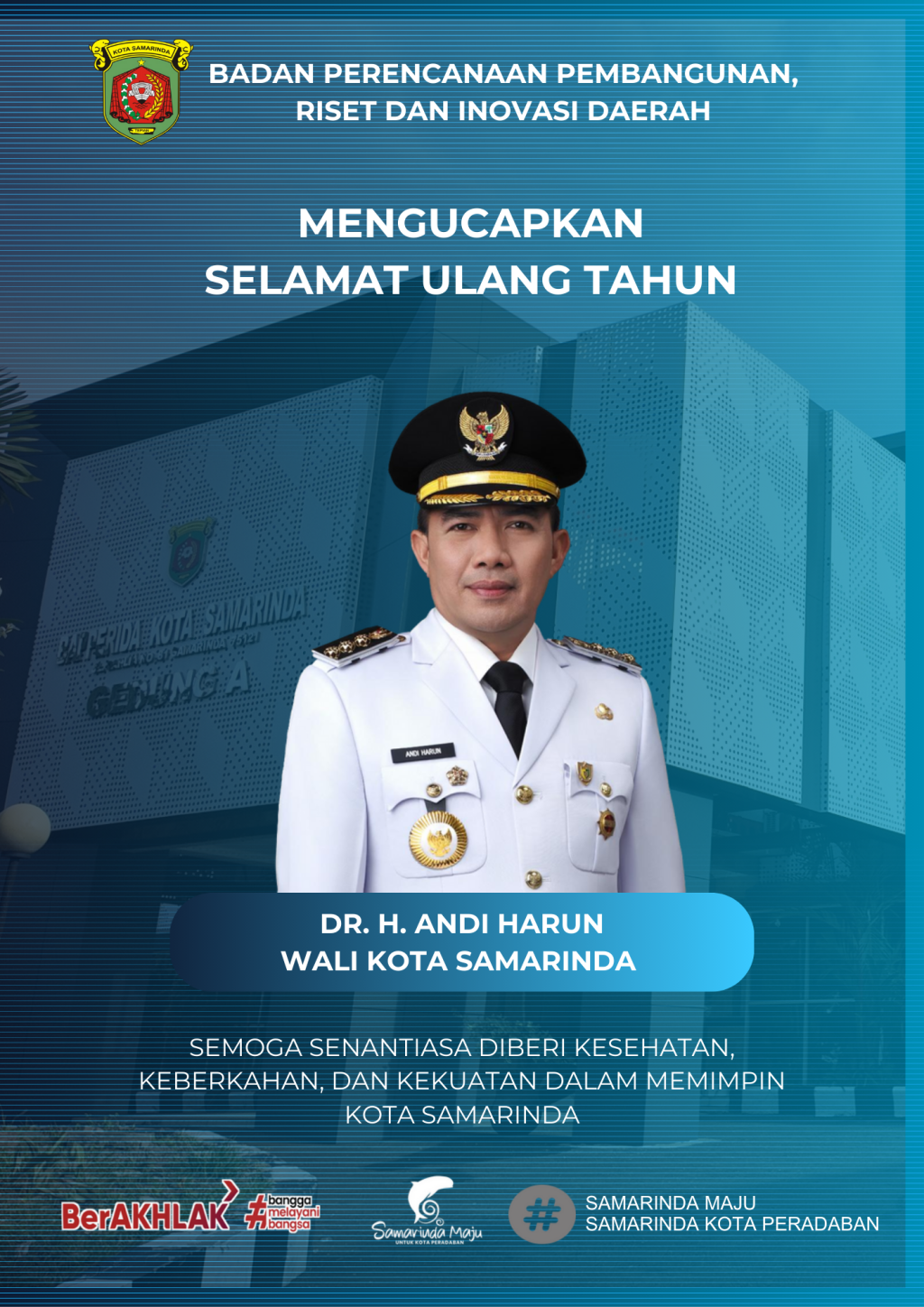 Selamat Ulang Tahun Wali Kota Samarinda, Bapak Andi Harun.