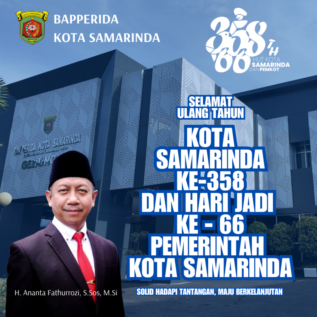 Selamat memperingati Hari Jadi ke-358 Kota Samarinda dan HUT ke-66 Pemerintah Kota Samarinda.